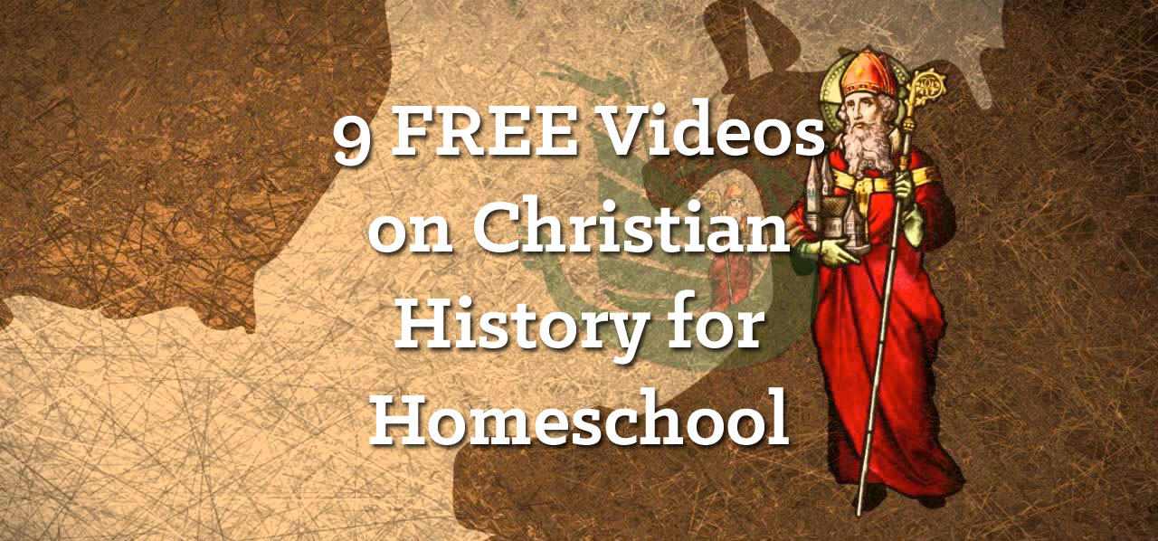 9 FREE Christian History Videos for Homeschool