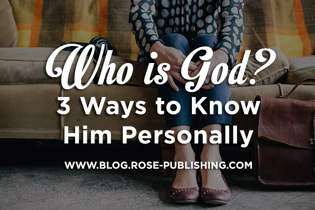 Who is God? Knowing God Personally