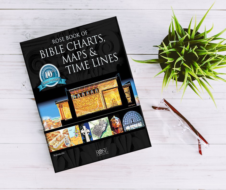 Rose Book of Bible Charts, Maps, and Timelines 10th Anniversary Edition
